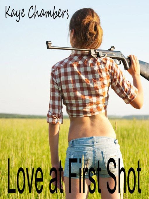Title details for Love at First Shot by Kaye Chambers - Available
